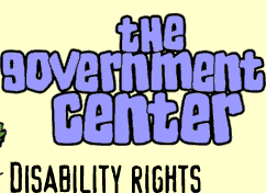 The Government Center: Disability Rights