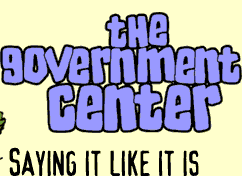 The Government Center: Saying It Like It Is
