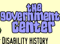 The Government Center: Disability History